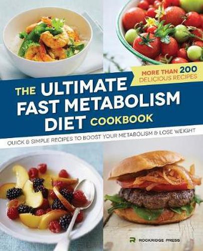 Cover image for The Ultimate Fast Metabolism Diet Cookbook: Quick and Simple Recipes to Boost Your Metabolism and Lose Weight