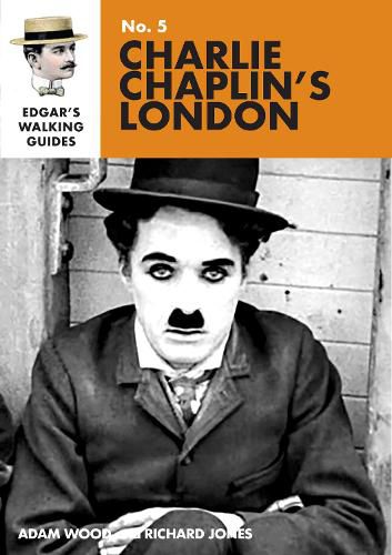 Edgar's Guide to Charlie Chaplin's London