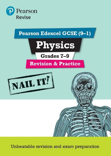 Cover image for Pearson REVISE Edexcel GCSE (9-1) Physics Grades 7-9 Nail It! Revision & Practice: for home learning, 2022 and 2023 assessments and exams