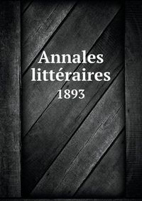 Cover image for Annales litteraires: 1893