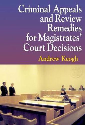 Cover image for Criminal Appeals and Review Remedies for Magistrates' Court Decisions