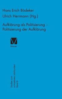 Cover image for Aufklarung als Politisierung - Politisierung der Aufklarung