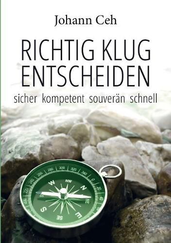 Cover image for Richtig klug entscheiden: Sicher kompetent souveran schnell