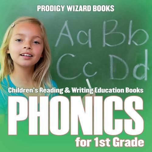 Phonics for 1st Grade: Children's Reading & Writing Education Books