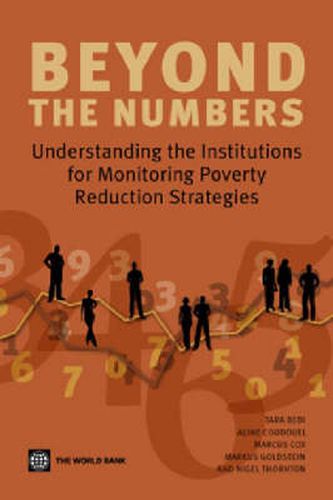 Cover image for Beyond the Numbers: Understanding the Institutions for Monitoring Poverty Reduction Strategies