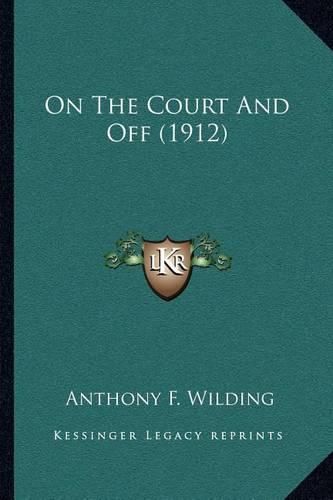 Cover image for On the Court and Off (1912)