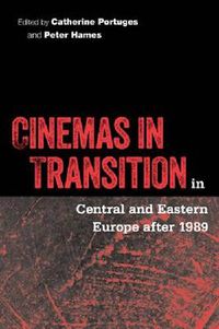 Cover image for Cinemas in Transition in Central and Eastern Europe after 1989