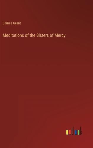 Cover image for Meditations of the Sisters of Mercy
