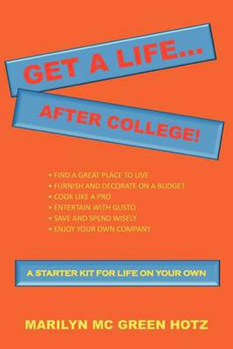 Cover image for Get a Life... After College!: A Starter Kit for a Life on Your Own