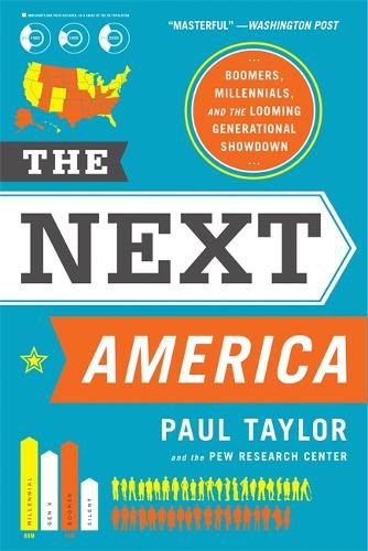 Cover image for The Next America: Boomers, Millennials, and the Looming Generational Showdown