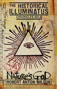 Cover image for Nature's God: Historical Illuminatus Chronicles Volume 3