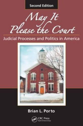 Cover image for May It Please the Court: Judicial Processes and Politics in America, Second Edition