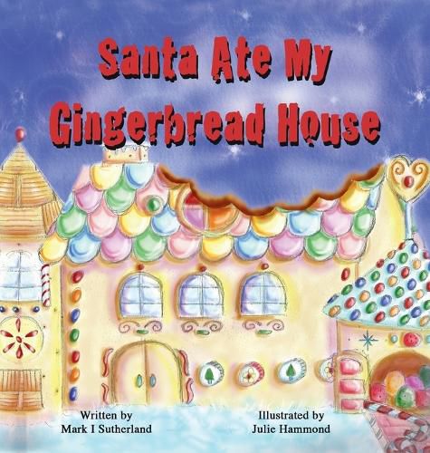 Cover image for Santa Ate My Gingerbread House