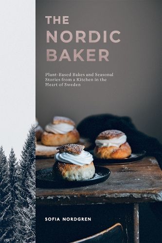 Cover image for The Nordic Baker: Plant-Based Bakes and Seasonal Stories from a Kitchen in the Heart of Sweden