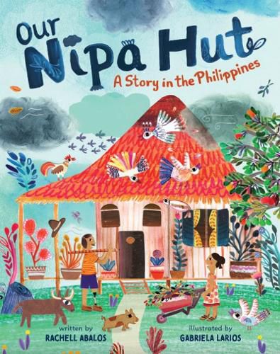 Cover image for Our Nipa Hut: A Story in the Philippines