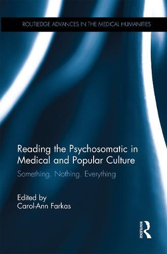 Cover image for Reading the Psychosomatic in Medical and Popular Culture: Something. Nothing. Everything