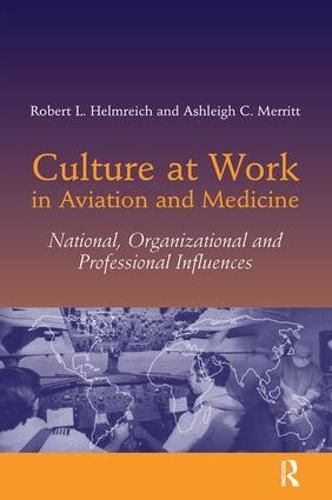 Cover image for Culture at Work in Aviation and Medicine: National, Organizational and Professional Influences