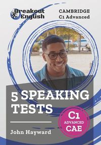 Cover image for Cambridge C1 Advanced (CAE) 5 Speaking Tests