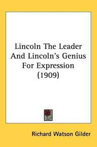 Cover image for Lincoln the Leader and Lincoln's Genius for Expression (1909)