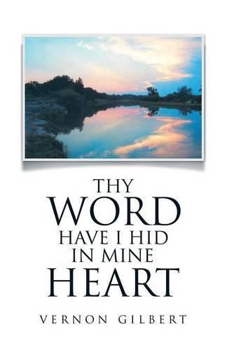 Cover image for Thy Word Have I Hid in Mine Heart