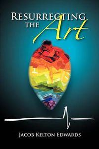 Cover image for Resurrecting the Art