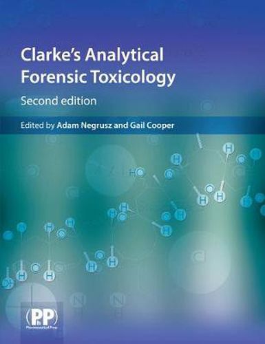 Cover image for Clarke's Analytical Forensic Toxicology