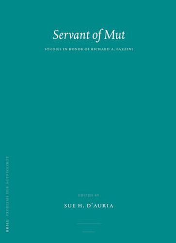 Cover image for Servant of Mut: Studies in Honor of Richard A. Fazzini