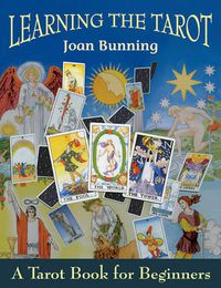 Cover image for Learning the Tarot: A Tarot Book for Beginners