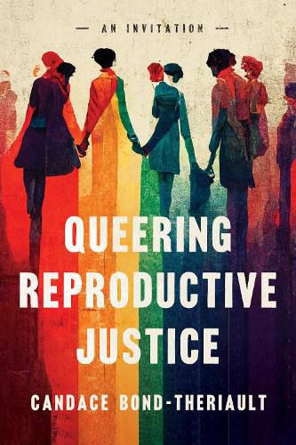 Cover image for Queering Reproductive Justice