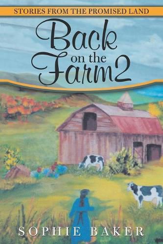 Cover image for Back on the Farm2: Stories from the Promised Land