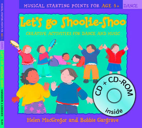 Let's Go Shoolie-Shoo (Book + CD + CD-ROM): Creative Activities for Dance and Music