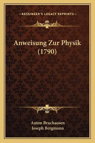 Cover image for Anweisung Zur Physik (1790)