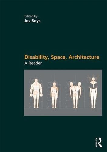 Cover image for Disability, Space, Architecture: A Reader