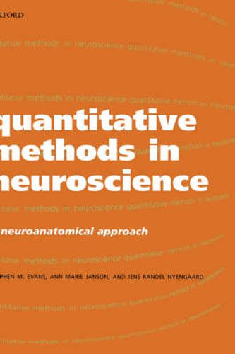 Quantitative Methods in Neuroscience: A Neuroanatomical Approach