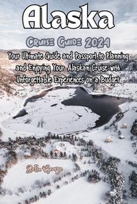 Cover image for Alaska Cruise Guide 2024