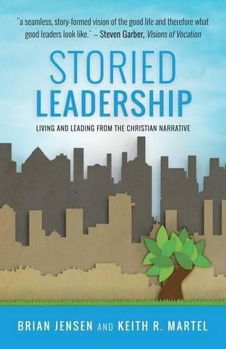 Cover image for Storied Leadership: Foundations of Leadership from a Christian Perspective