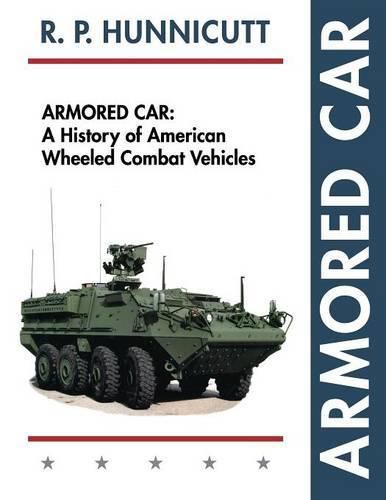 Cover image for Armored Car: A History of American Wheeled Combat Vehicles