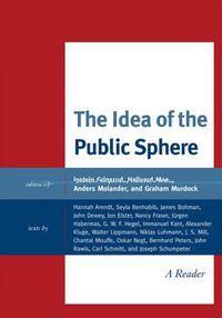 Cover image for The Idea of the Public Sphere: A Reader