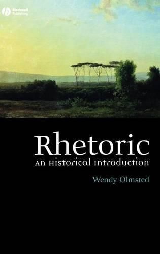 Cover image for Rhetoric: An Historical Introduction