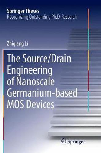Cover image for The Source/Drain Engineering of Nanoscale Germanium-based MOS Devices