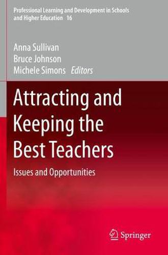 Cover image for Attracting and Keeping the Best Teachers: Issues and Opportunities