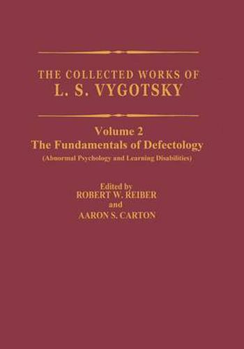 The Collected Works of L.S. Vygotsky: The Fundamentals of Defectology (Abnormal Psychology and Learning Disabilities)