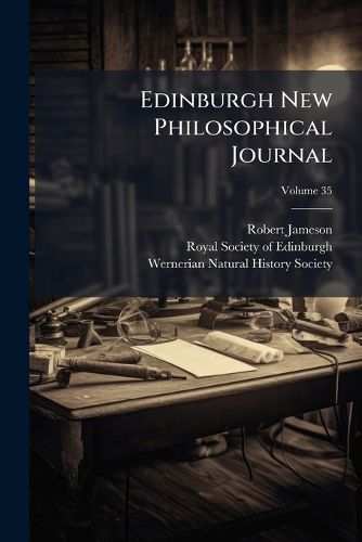 Cover image for Edinburgh New Philosophical Journal, Volume 35