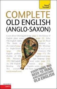 Cover image for Complete Old English: A Comprehensive Guide to Reading and Understanding Old English, with Original Texts