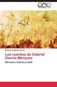 Cover image for Los cuentos de Gabriel Garcia Marquez