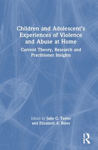 Cover image for Children and Adolescent's Experiences of Violence and Abuse at Home