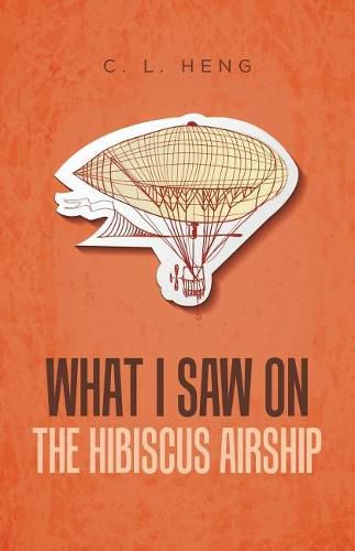 Cover image for What I Saw on the Hibiscus Airship