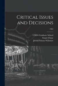 Cover image for Critical Issues and Decisions; 1962