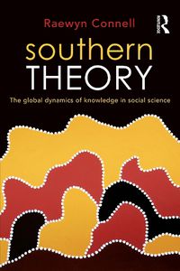 Cover image for Southern Theory: The global dynamics of knowledge in social science