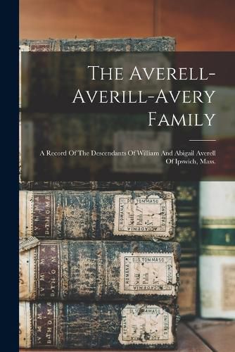 Cover image for The Averell-averill-avery Family